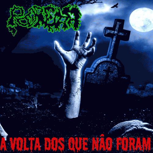 Podreira : A Volta dos Que Não Foram